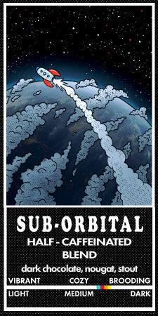 Sub-Orbital Half-Caffeinated Blend